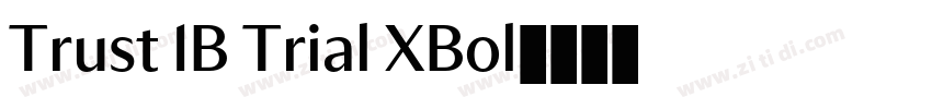 Trust 1B Trial XBol字体转换 Trust 1B Trial XBol字体转换
